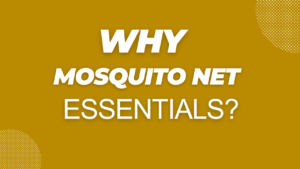 why Mosquito Net Essentials?